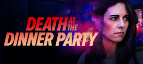 A promotional image for "DEATH AT THE DINNER PARTY" featuring the title in bold, red-yellow lettering. On the right, Candice Lidstone as Andrea Gibbs, a woman with dark hair looks off to the side with a serious, concerned expression. The dark background contains out-of-focus, glowing blue and red bokeh lights, suggesting a crime scene or emergency.