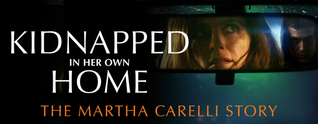 Promotional graphic for "Kidnapped in Her Own Home: The Martha Carelli Story" featuring a car's rearview mirror. The reflection inside the mirror shows Stana Katic as Martha Carelli, a woman with a distressed expression and Tyler Tomás Perez as Michael Anderson, a man positioned behind her.