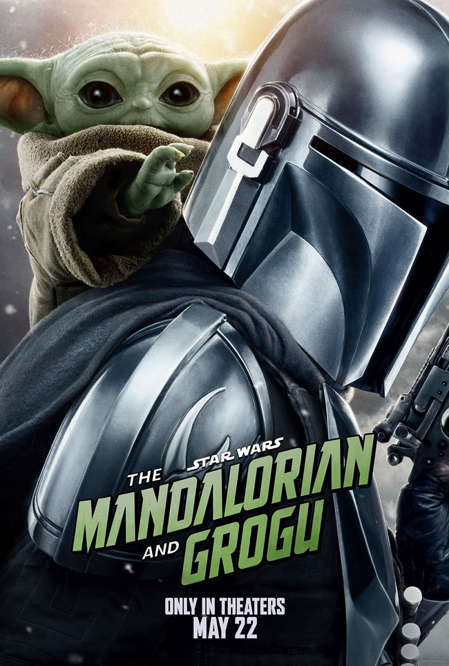 The "Star Wars: The Mandalorian and Grogu" movie poster features a close-up of The Mandalorian's armored shoulder and helmet, with the young alien Grogu peeking over his shoulder from a light brown blanket. The title "THE MANDALORIAN AND GROGU" is prominently displayed in white to green gradient text. Below the title, it states "ONLY IN THEATERS MAY 22" in white text.